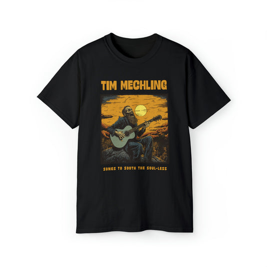 Songs to Soothe the Soul-Less - Tim Mechling Cotton Tee
